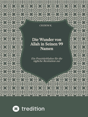 cover image of Die Wunder von Allah in Seinen 99 Namen